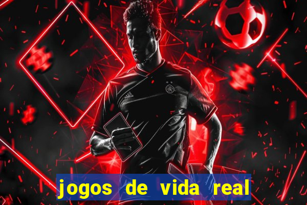 jogos de vida real na escola